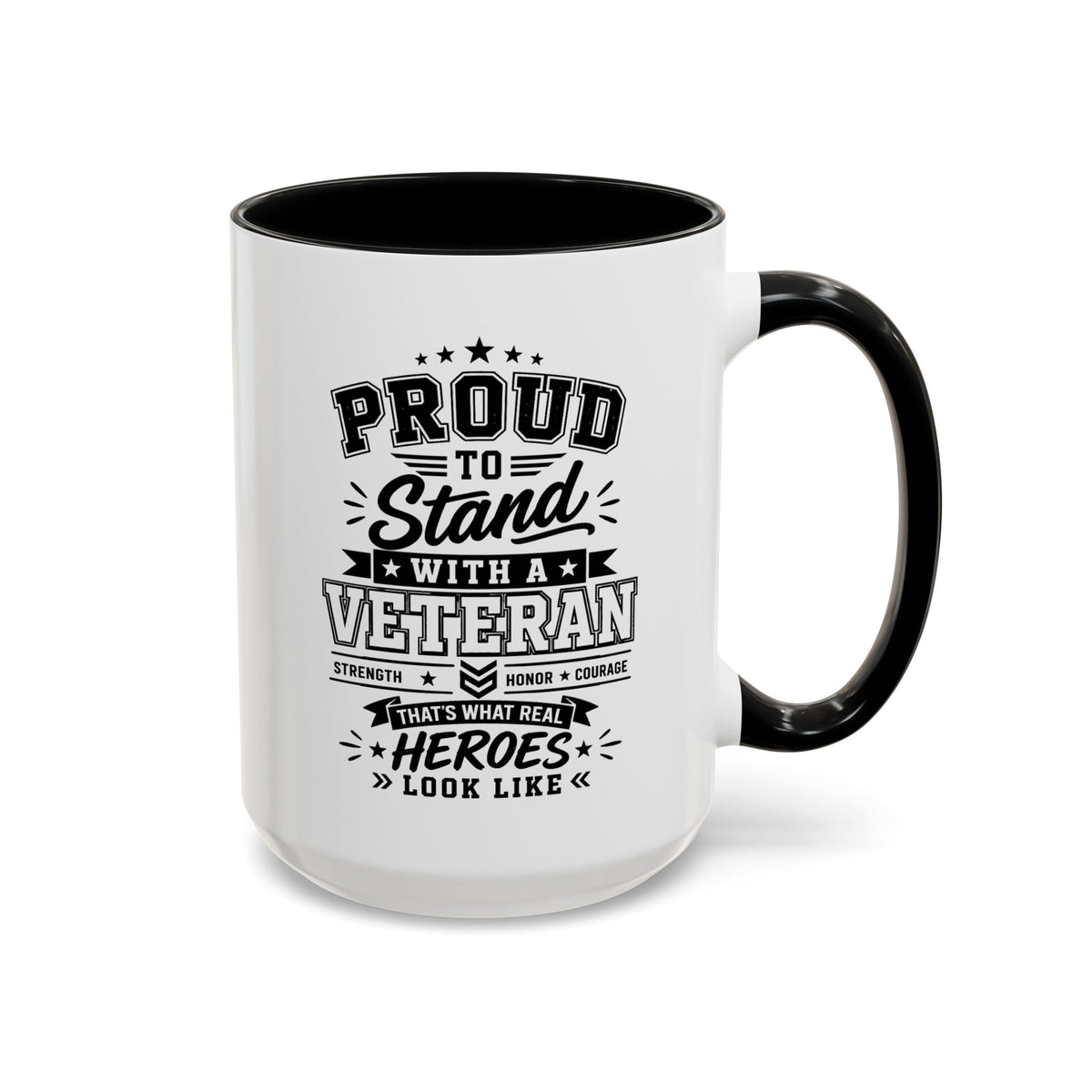 Proud to Stand With a Veteran Mug, Military Family Support Coffee Cup, Patriotic Gift for Veteran Spouse, Strength Honor Courage