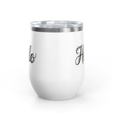 Floral Hello Wine Tumbler, Botanical Drinkware for Women, Spring Coffee Cup, Floral Gift for Her, Cute Everyday Wine Glass