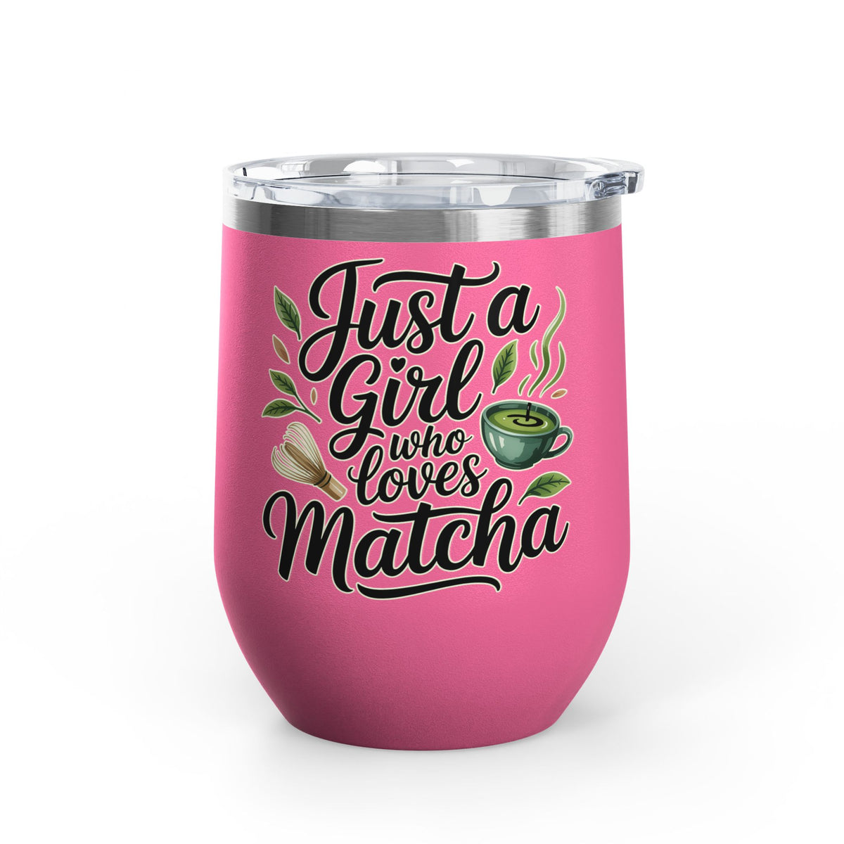Matcha Lover Wine Tumbler, Just a Girl Who Loves Matcha, Cute Green Tea Tumbler, Matcha Gift for Her, Cafe Lover Gift, Cozy Drinkware