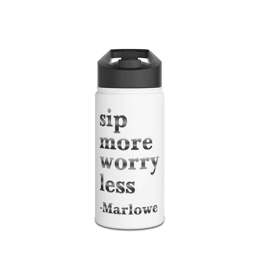 A white stainless steel water bottle with a black flip-top lid, printed with "sip more worry less" in large gray and black serif lettering above the sample name "-Marlowe".