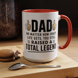Funny Dad Coffee Mug, Dad Raised a Total Legend Mug, Father's Day Gift for Dad, Cool Dad Coffee Cup, Birthday Gift for Father