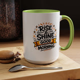 Rise and Shine Coffee Mug, Good Morning Motivational Cup, Cheerful Coworker Gift, Positive Office Desk Decor for Teacher or Coffee Lover