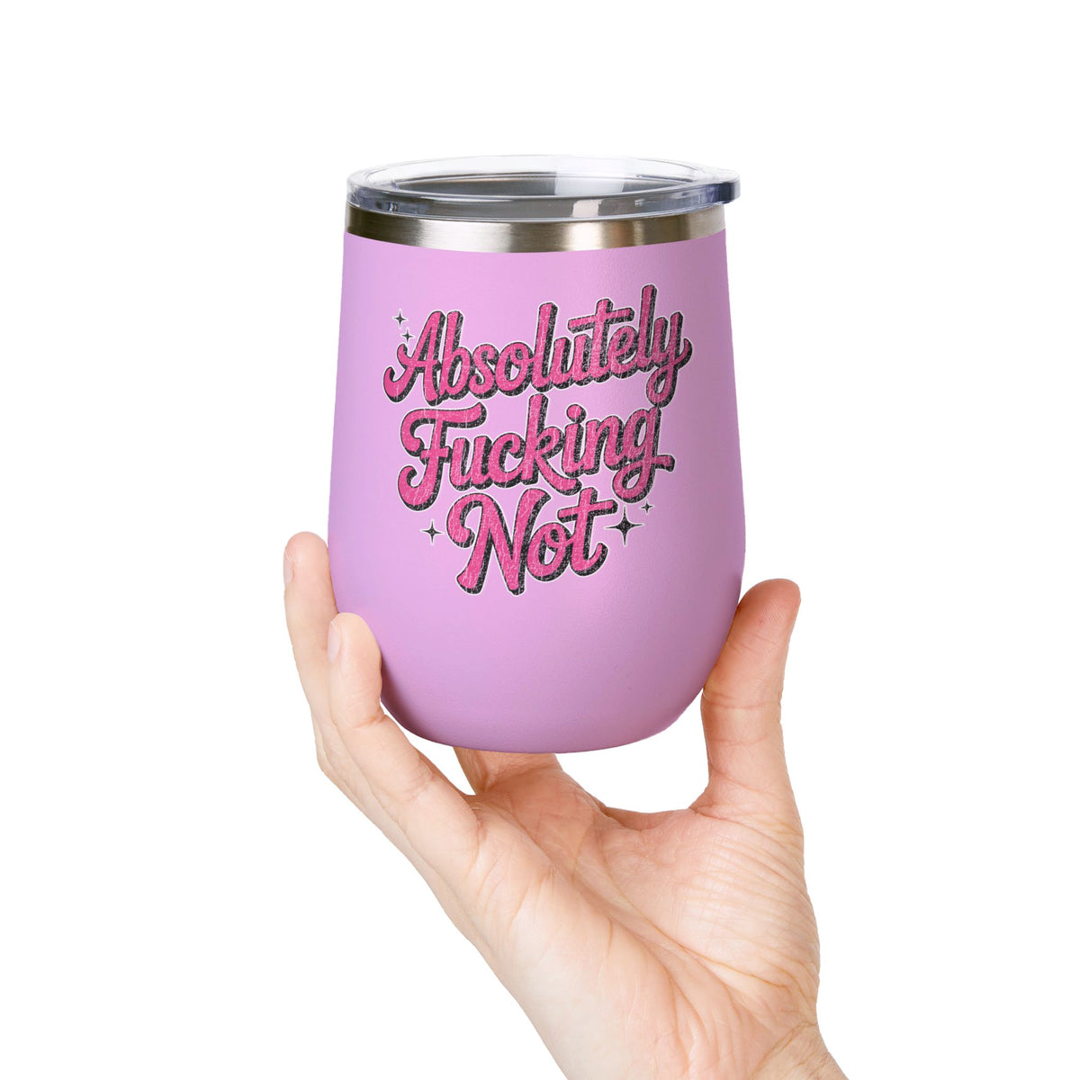 Absolutely Not Wine Tumbler, Funny Sarcastic Cup, Sassy Gift for Best Friends, Coworkers and Adults with Attitude
