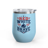 Patriotic Wine Tumbler, Red White & Brave Military Gift, Veteran Gift for Him, American Pride Drinkware, Memorial Day Gift