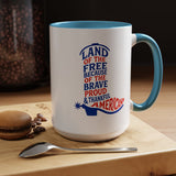 Land of the Free Because of the Brave Mug, Patriotic American Coffee Mug, Proud and Thankful USA Gift, Veteran Family Cup