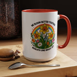 We Bloom Better Together Mug, Teacher Appreciation Gift, Inspirational Flower Coffee Mug, Classroom Teacher Gift, Thank You Teacher Cup