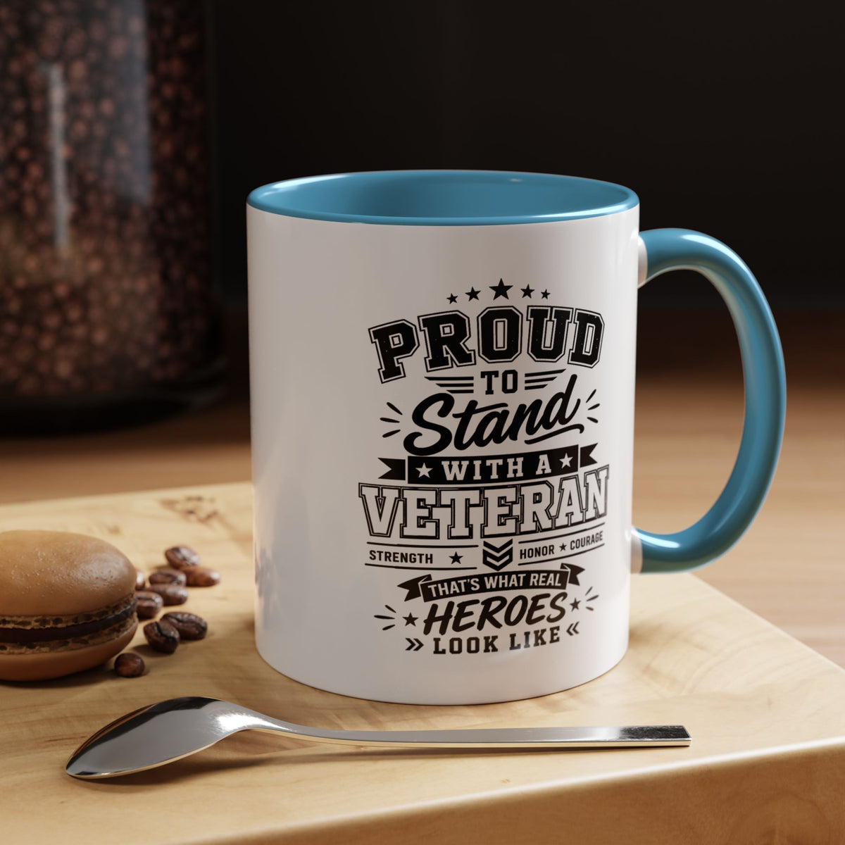 Proud to Stand With a Veteran Mug, Military Family Support Coffee Cup, Patriotic Gift for Veteran Spouse, Strength Honor Courage