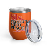 Funny Self Care Wine Tumbler, Sis Protect Your Peace Like Prada, Sassy Drink Tumbler for Her, Cute Girl Gift, Funny Bestie Gift, Tumbler