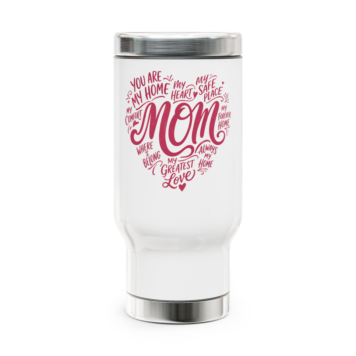Mom Stainless Steel Travel Mug, Heartfelt Coffee Cup for Mom, Mothers Day Gift, Gift for Mama, Everyday Travel Drinkware