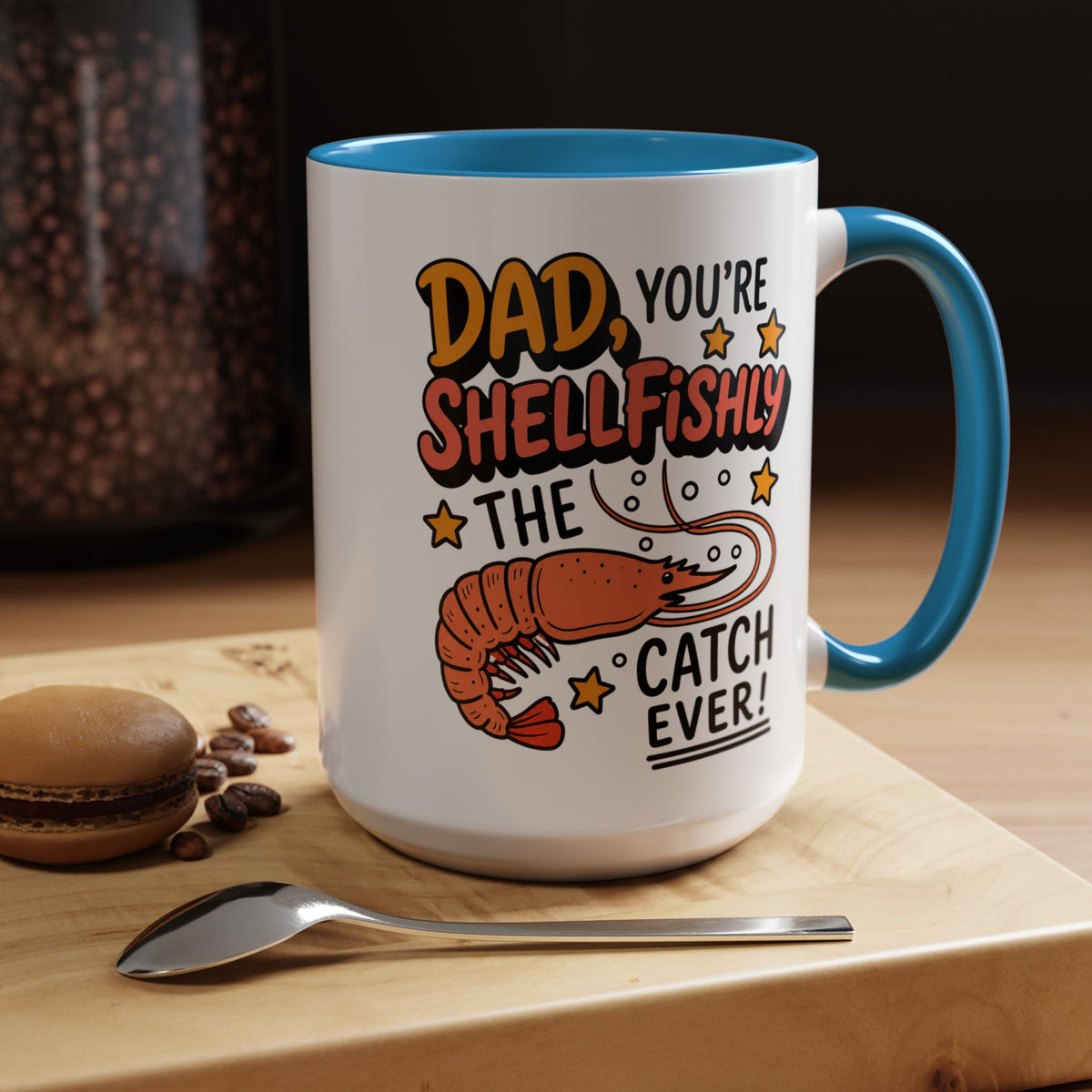 Funny Shrimp Dad Mug, Dad You're Shellfishly The Best Catch Ever Coffee Mug, Father's Day Gift for Seafood Loving Dad