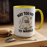 Way Too Hot to Waddle Coffee Mug, Funny Duck Lover Gift for Coworkers, Cute Summer Heat Sarcastic Ceramic Tea Cup with Orange Handle