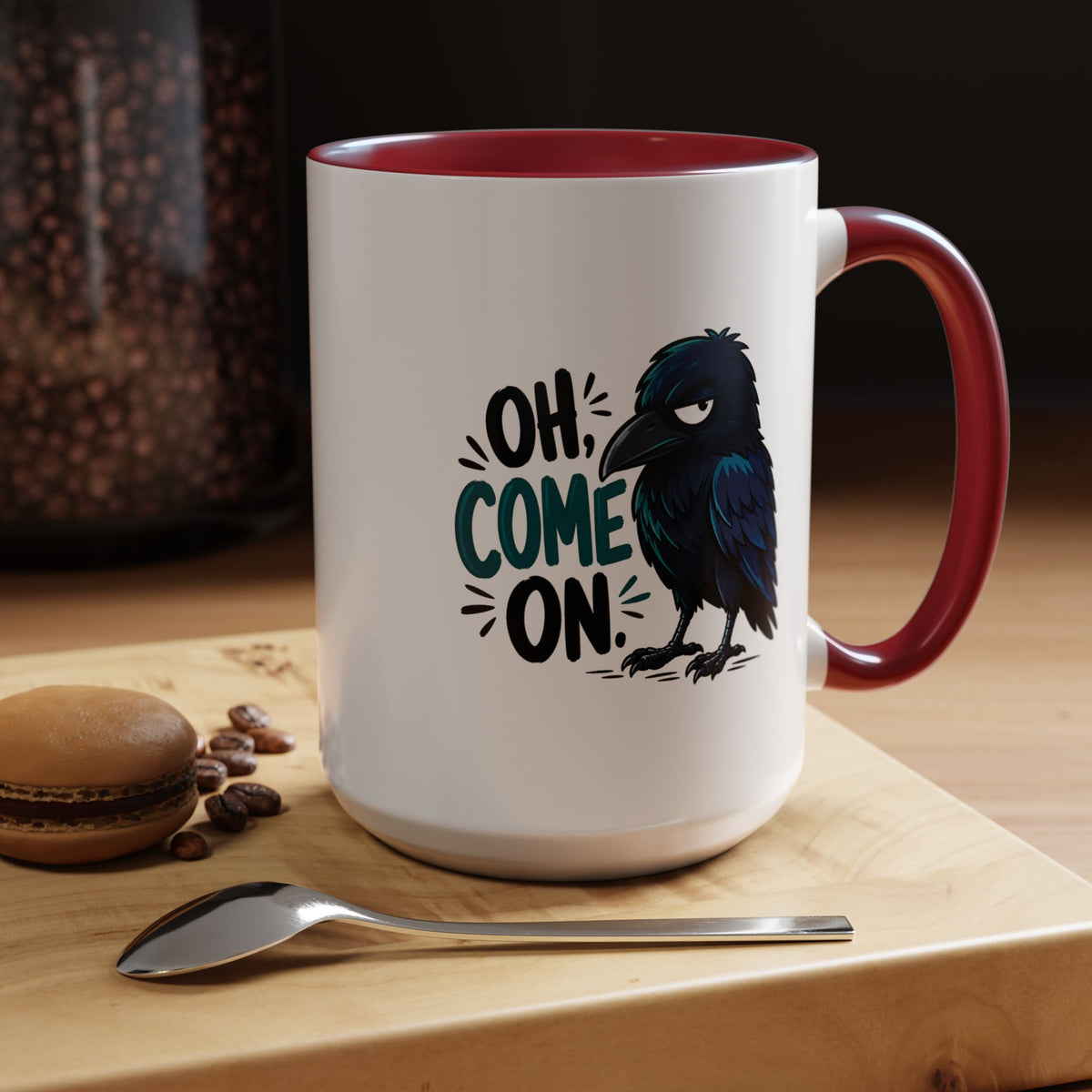 Sarcastic Raven Coffee Mug, Oh Come On Crow Black Accent Cup, Funny Bird Lover Gift, Dark Gothic Office Desk and Halloween Drinkware