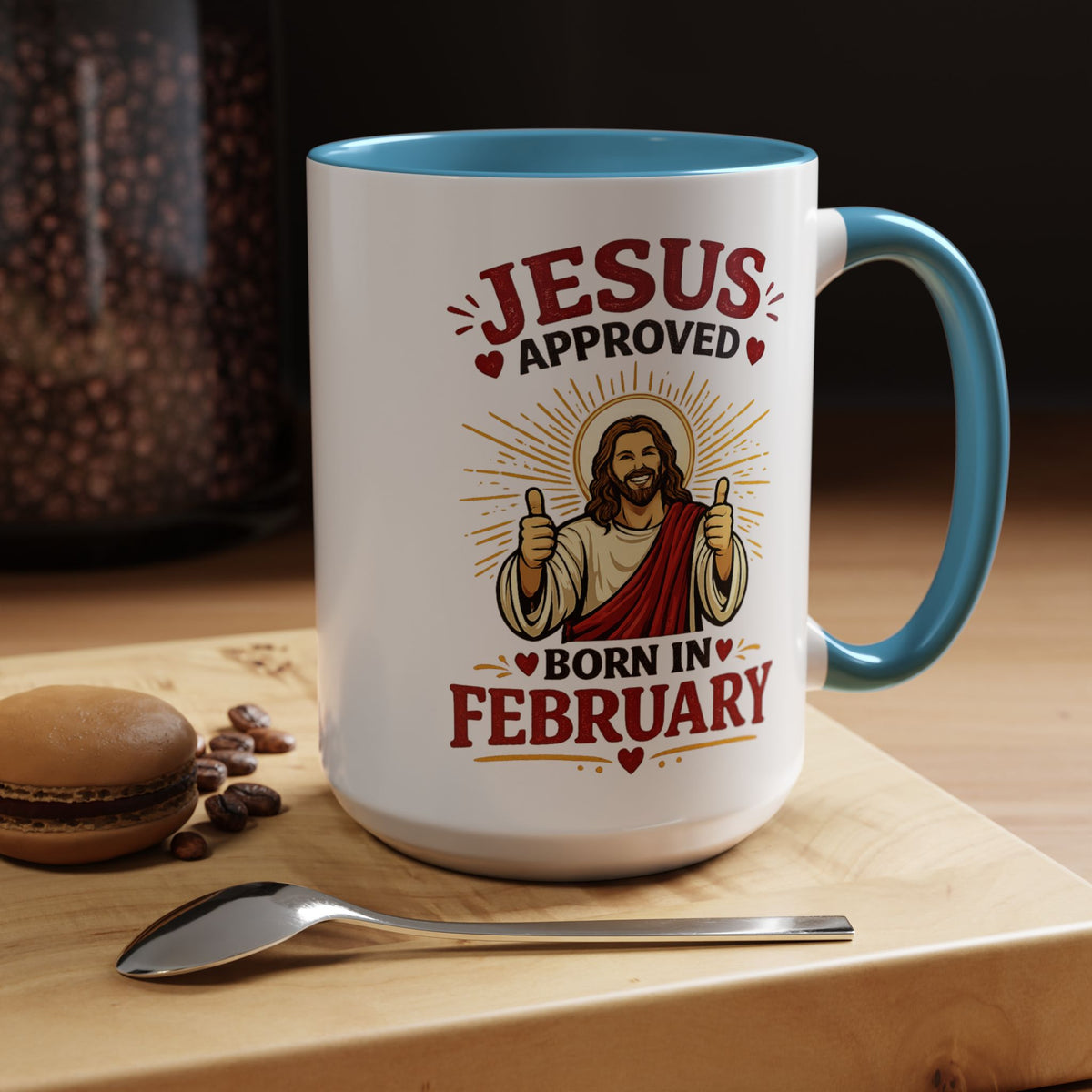 Christian Birthday Mug for February, Jesus Approved Born in February Coffee Mug, Faith Based Birthday Gift, Christian Gift for Men Women