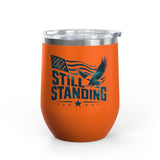 Patriotic Wine Tumbler, Still Standing American Eagle Gift, Veteran Gift for Him, Military Drinkware, American Pride Gift, Memorial Day