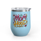 Mom Hood Wine Tumbler, Funny Mom Gift, Mothers Day Wine Cup, New Mom Gift, Mom Life Drinkware, Birthday Gift for Mom
