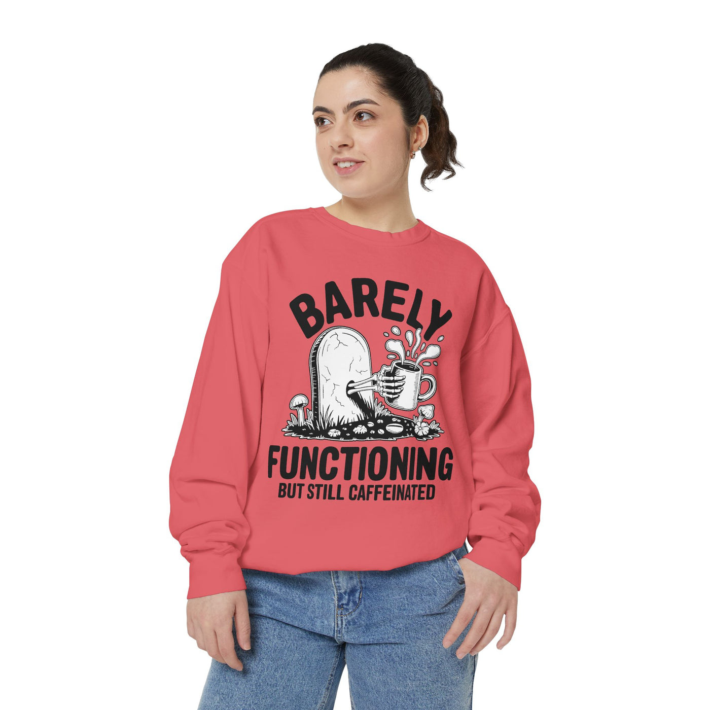 Barely Functioning But Still Caffeinated Comfort Colors Sweatshirt, Funny Coffee Lover Crewneck, Tired Adult Humor Gift
