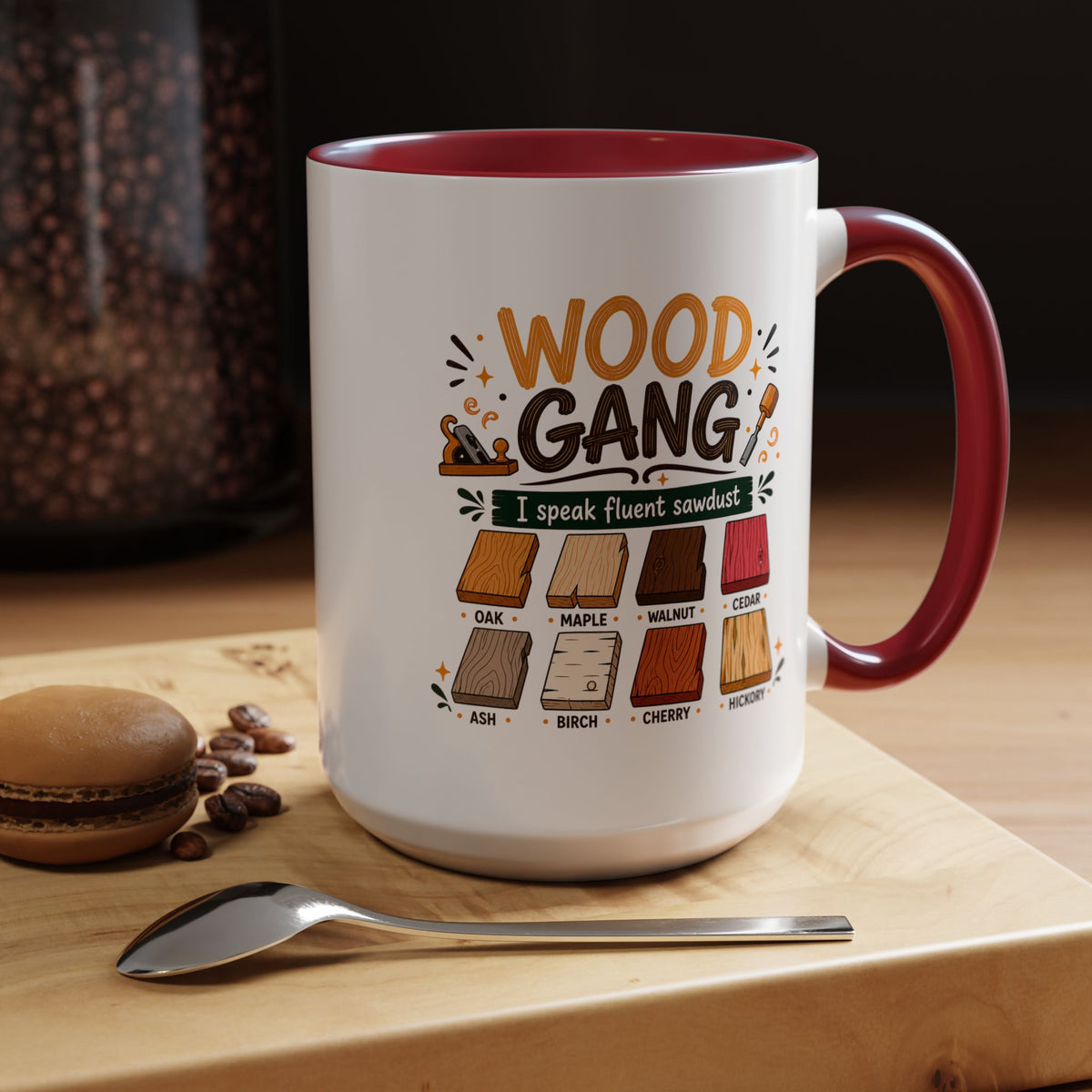 Woodworker Coffee Mug, Wood Gang Carpenter Mug, Funny Woodworking Gift, I Speak Fluent Sawdust Cup for Carpenter and Woodworker