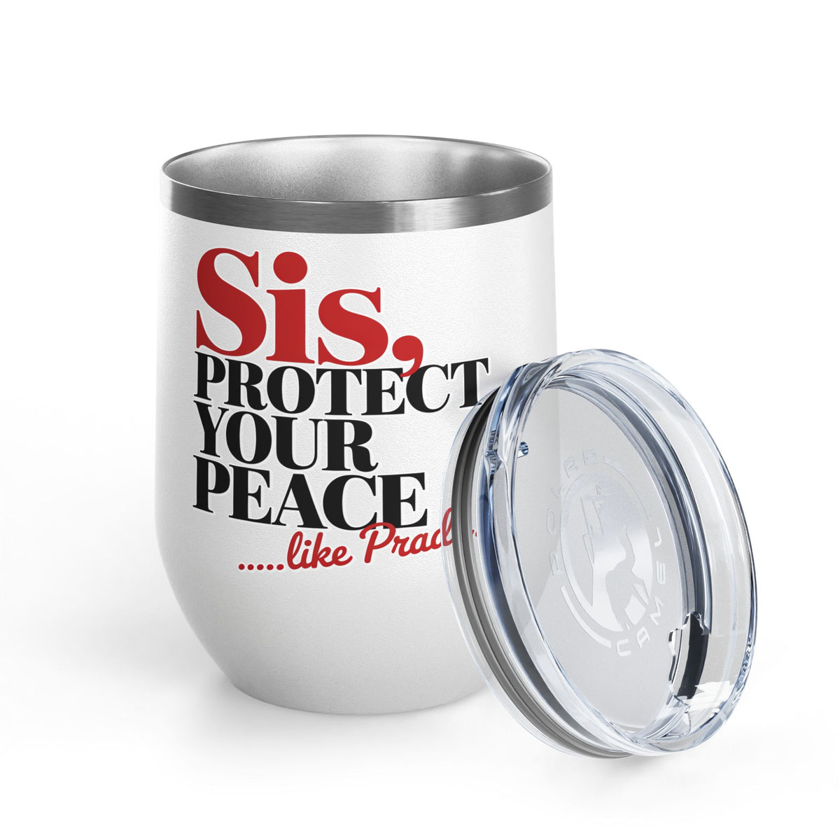 Funny Self Care Wine Tumbler, Sis Protect Your Peace Like Prada, Sassy Drink Tumbler for Her, Cute Girl Gift, Funny Bestie Gift, Tumbler