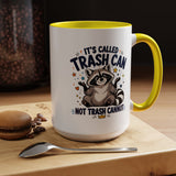 Funny Raccoon Coffee Mug, Trash Can Not Trash Cannot Mug, Cute Raccoon Lover Gift, Funny Animal Humor Cup for Wildlife Fans