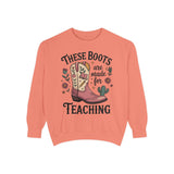 These Boots Are Made for Teaching Sweatshirt, Western Teacher Crewneck, Cowgirl Educator Gift, Cozy Back to School Pullover for Women
