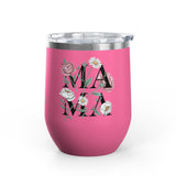 Floral Mama Wine Tumbler, Flower Wine Cup for Mom, Botanical Drinkware, Mothers Day Gift for Mom, Feminine Coffee and Wine Tumbler