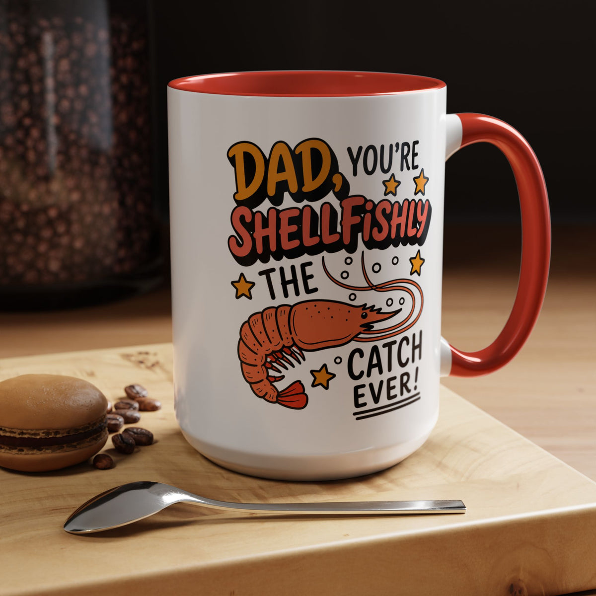 Funny Shrimp Dad Mug, Dad You're Shellfishly The Best Catch Ever Coffee Mug, Father's Day Gift for Seafood Loving Dad