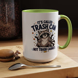 Funny Raccoon Coffee Mug, Trash Can Not Trash Cannot Mug, Cute Raccoon Lover Gift, Funny Animal Humor Cup for Wildlife Fans