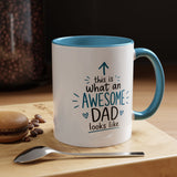 This Is What An Awesome Dad Looks Like Coffee Mug, Father's Day Gift from Daughter or Son, Funny Papa Birthday Ceramic Tea Cup