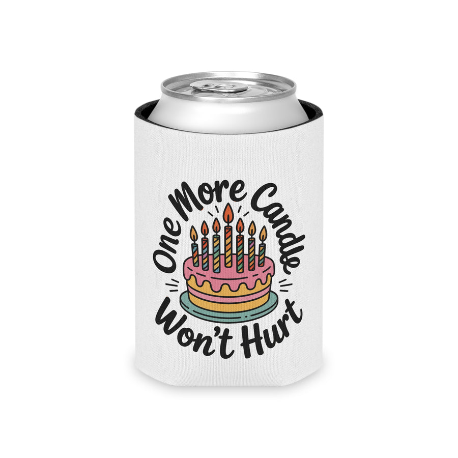 A white can cooler on a drink can, printed with "One More Candle Won't Hurt" in black script around a pink and yellow birthday cake with striped lit candles.