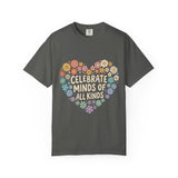 Comfort Colors Celebrate Minds of All Kinds Shirt, Autism Acceptance Flower Heart Tee, Neurodiversity Awareness Shirt, Teacher Gift