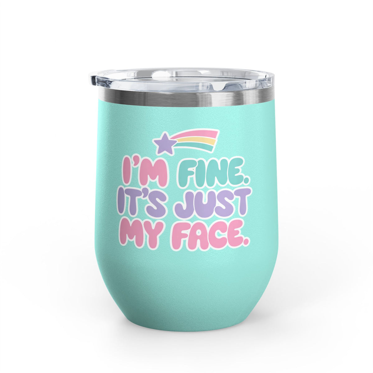 Funny Sarcastic Wine Tumbler, I'm Fine It's Just My Face Pastel Quote, Sassy Drinkware Gift for a Best Friend or Your Coworker's Birthday