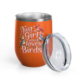 Bird Lover Wine Tumbler, Just a Girl Who Loves Birds, Cute Birdwatching Drink Tumbler, Nature Lover Gift for Her, Birdwatcher Gift, Nature