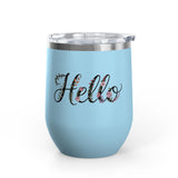Floral Hello Wine Tumbler, Botanical Drinkware for Women, Spring Coffee Cup, Floral Gift for Her, Cute Everyday Wine Glass