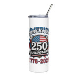 America 250th Anniversary Skinny Tumbler, 1776 to 2026 Patriotic Cup, USA Bicentennial Gift, American Pride Drink Tumbler, July 4th Gift