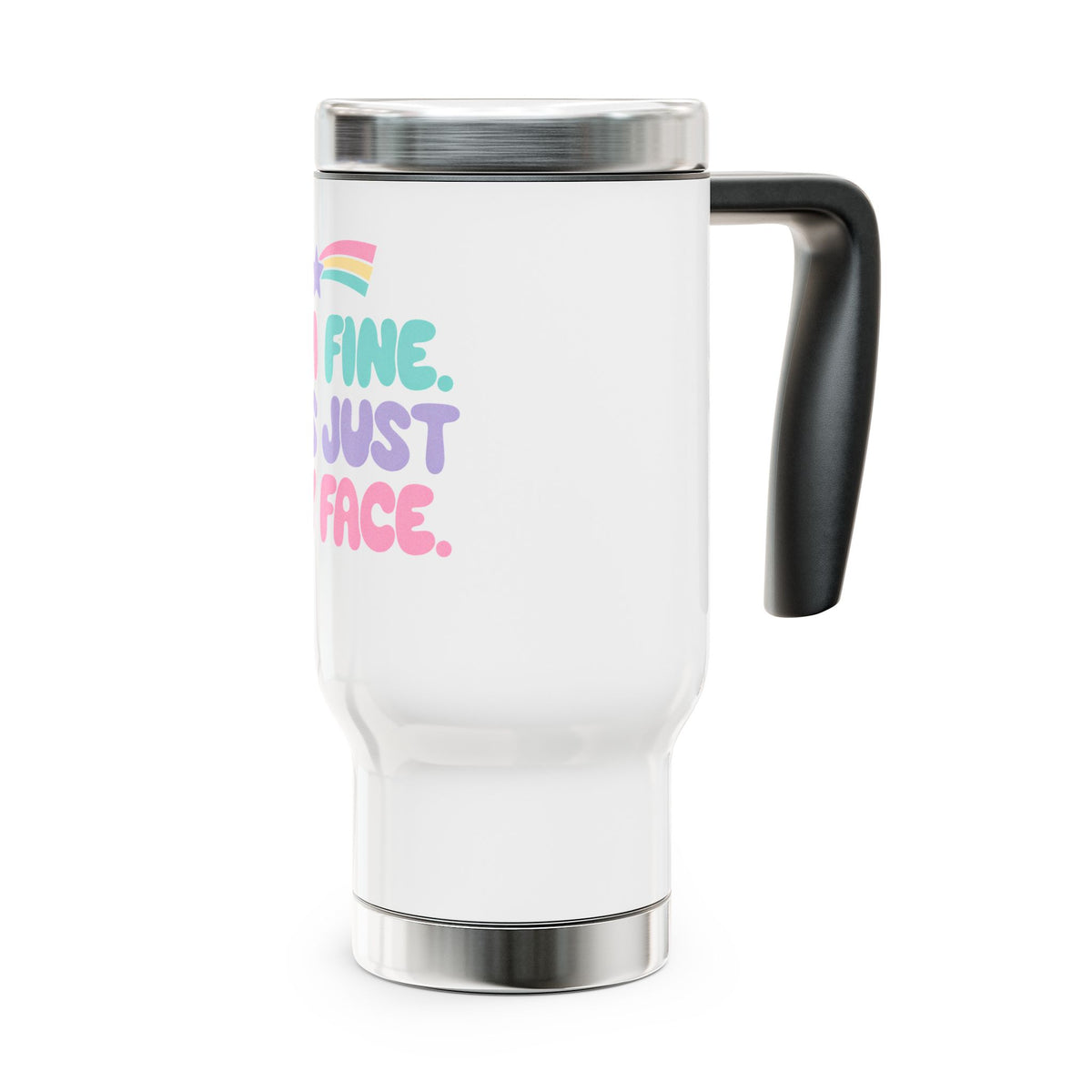 Funny Sarcastic Travel Mug with Handle, I'm Fine It's Just My Face Pastel Quote, Coffee Lover Gift for a Best Friend or Office Coworker