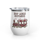 Hot Mess Express Wine Tumbler, Floral Drinkware, Funny Gift for Busy Moms, Besties, Coworkers and Chaos Coordinators