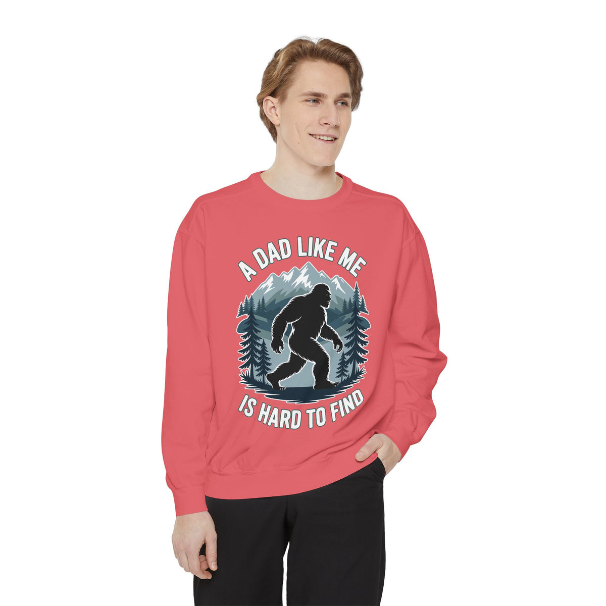 Bigfoot Dad Comfort Sweatshirt, Funny Sasquatch Father's Day Crewneck, A Dad Like Me Is Hard To Find Comfort Sweatshirt
