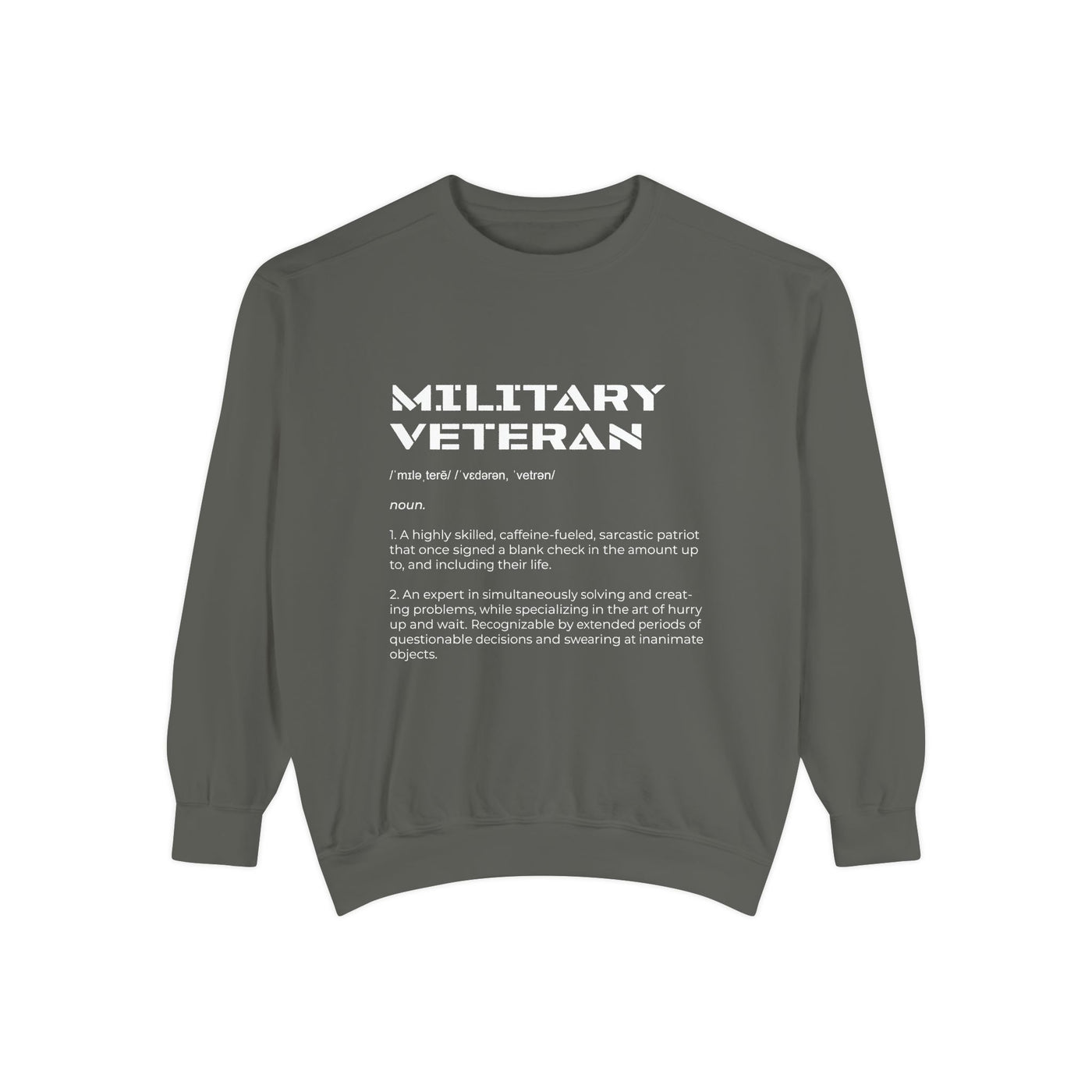 Military Veteran Definition Sweatshirt, Funny Veteran Crewneck, Sarcastic Armed Forces Gift, Retirement Pullover for Proud Service Member