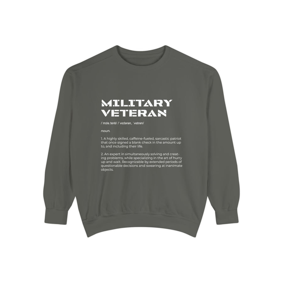Military Veteran Definition Sweatshirt, Funny Veteran Crewneck, Sarcastic Armed Forces Gift, Retirement Pullover for Proud Service Member
