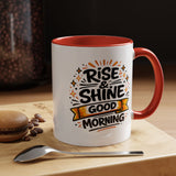 Rise and Shine Coffee Mug, Good Morning Motivational Cup, Cheerful Coworker Gift, Positive Office Desk Decor for Teacher or Coffee Lover