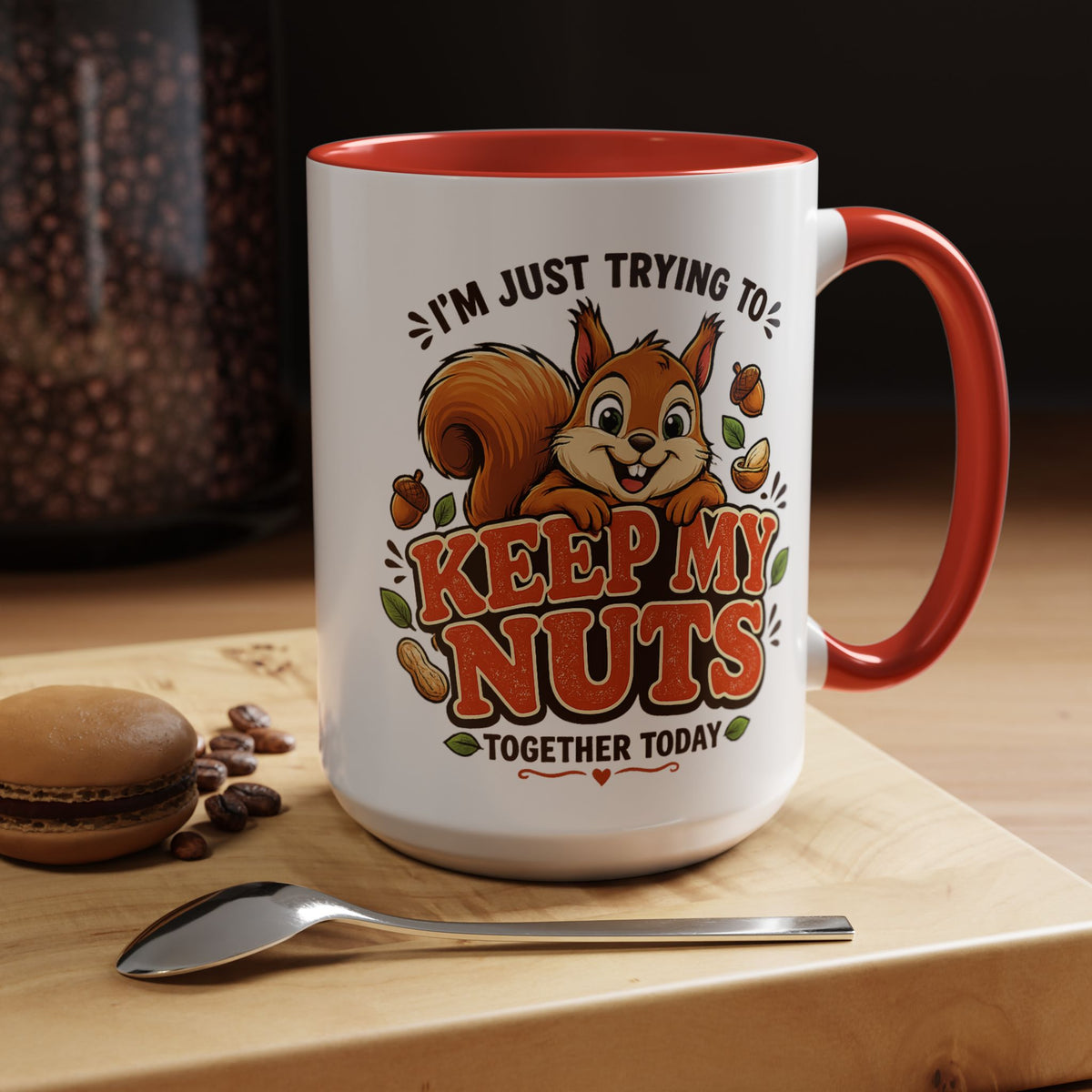 Funny Squirrel Coffee Mug, Keep My Nuts Together Today Mug, Cute Squirrel Humor Gift, Office Coffee Cup, Stress Relief Mug for Coworkers