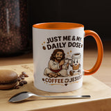 Christian Coffee Lover Mug, Just Me and My Daily Dose Coffee and Jesus Mug, Faith Based Coffee Mug, Christian Gift for Women Me