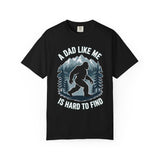 Bigfoot Comfort Shirt, Funny Sasquatch Graphic Tee, A Dad Like Me Is Hard To Find Shirt, Fathers Day Gift for Dad