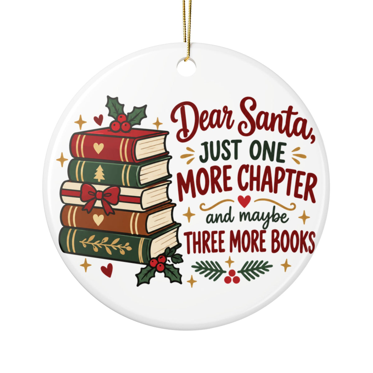 Book Lover Christmas Ornament, Dear Santa Just One More Chapter, Holiday Gift for Readers and Bookworms, Festive Library Tree Decoration