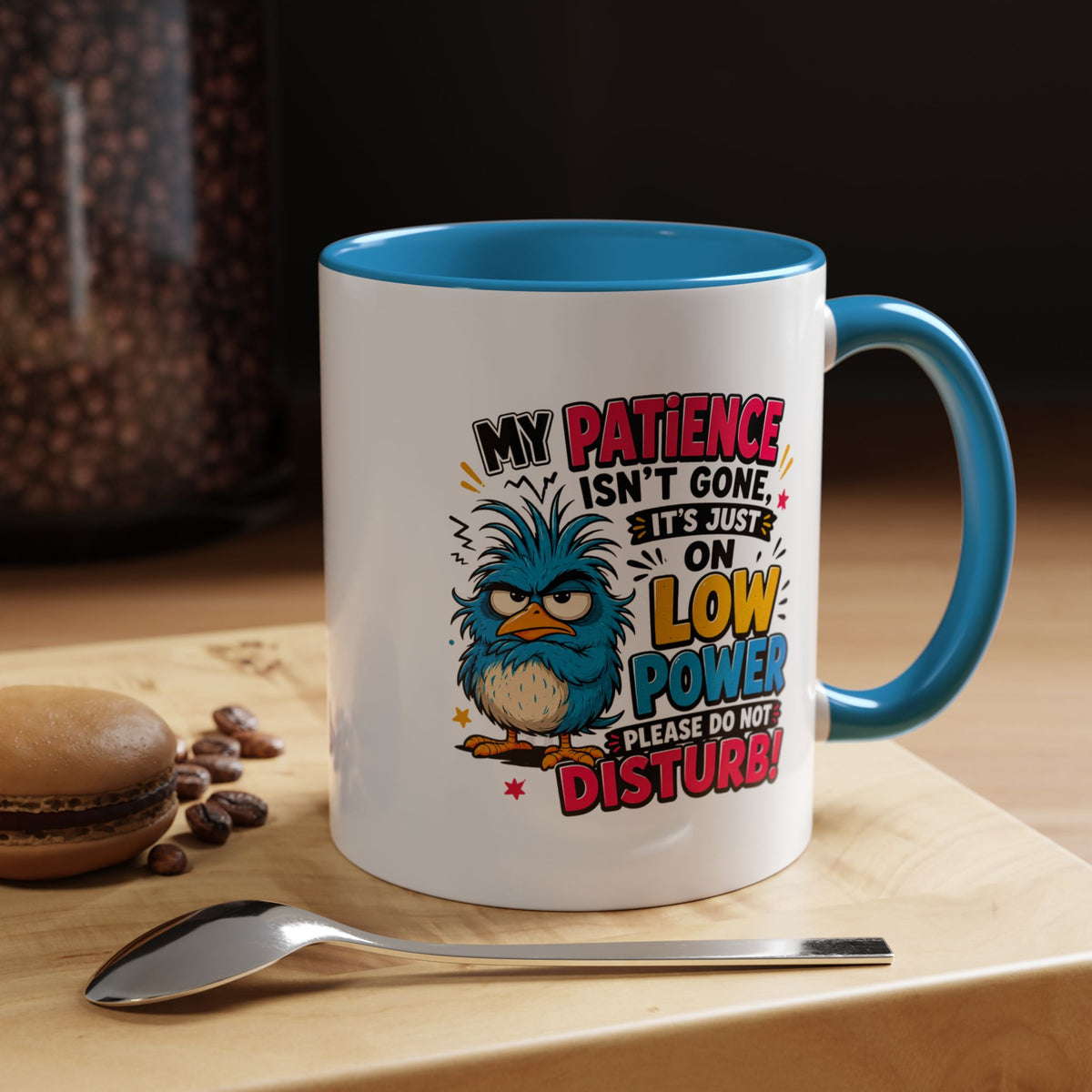 Funny Patience Mug, Low Power Bird Coffee Cup, Sarcastic Quote Gift for Coworker, Tired Mom Birthday Present, Office Humor Drinkware