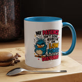 Funny Patience Mug, Low Power Bird Coffee Cup, Sarcastic Quote Gift for Coworker, Tired Mom Birthday Present, Office Humor Drinkware