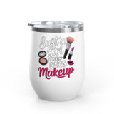 Makeup Lover Wine Tumbler, Just a Girl Who Loves Makeup, Cute Beauty Drink Tumbler, Makeup Artist Gift for Her, Girly Gift, Cosmetic Lover