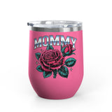 Mommy Rose Wine Tumbler, Pink Floral Cup, Mother's Day Gift for Mom, Birthday Present for Mama and Floral Lovers