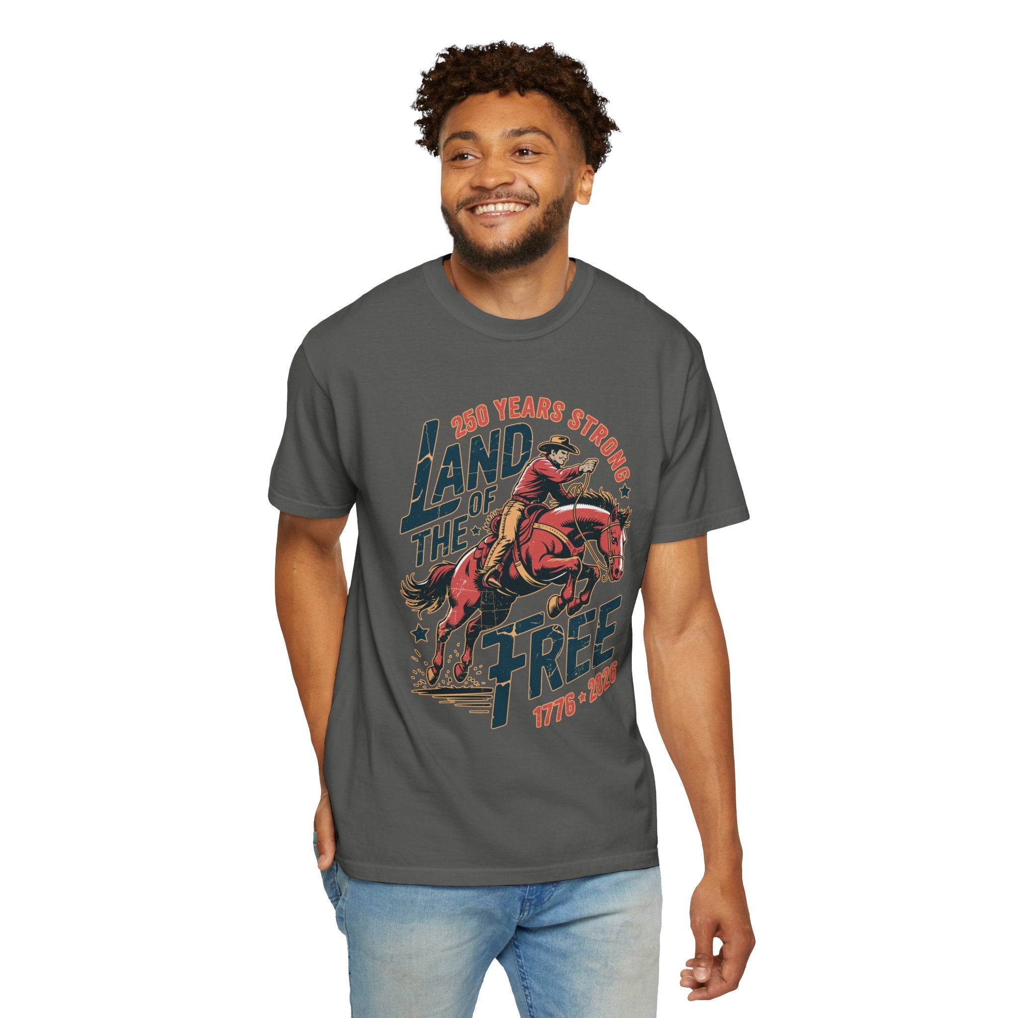 Land of the Free 250 Years Strong Comfort Colors Shirt, America 250th Anniversary Tee, Patriotic Cowboy Graphic Shirt, USA 1776-2026
