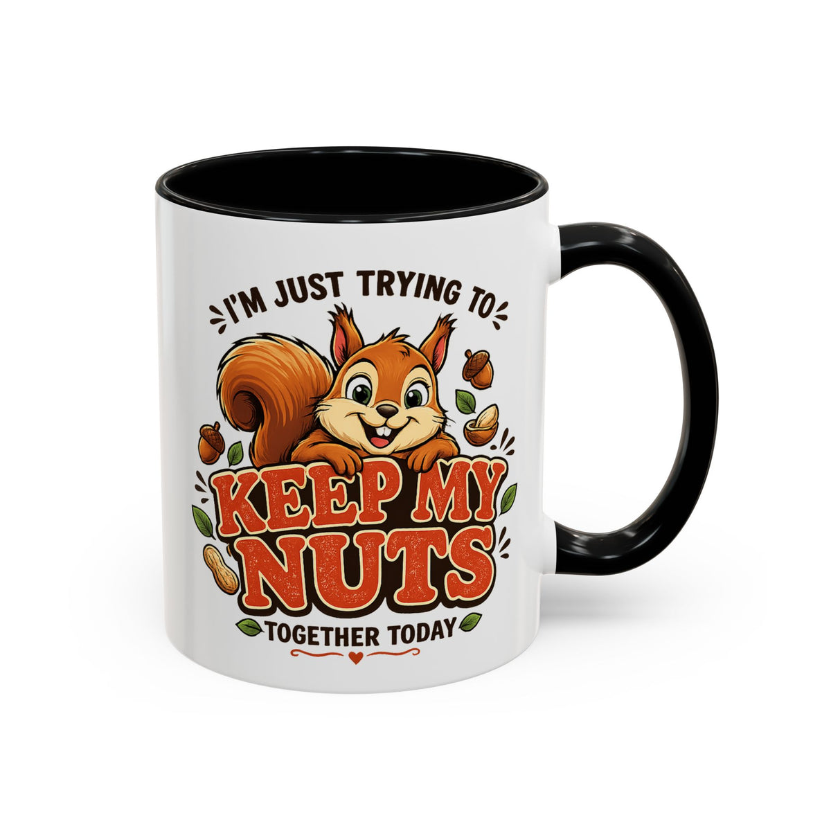 Funny Squirrel Coffee Mug, Keep My Nuts Together Today Mug, Cute Squirrel Humor Gift, Office Coffee Cup, Stress Relief Mug for Coworkers